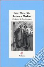 Lettere a Merline libro