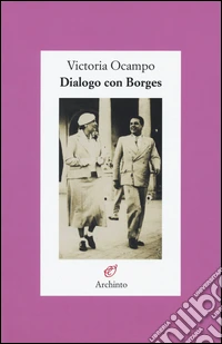 Dialogo con Borges