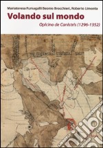 Volando sul mondo. Opicino de Canistris (1296-1352)