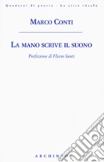 La mano scrive il suono libro