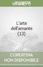 L'arte dell'amante (13) libro