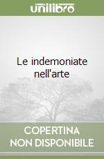 Le indemoniate nell'arte libro