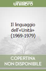 Il linguaggio dell'«Unità» (1969-1979)