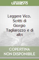 Leggere Vico. Scritti di Giorgio Tagliarozzo e di altri libro