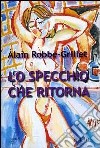 Lo specchio che ritorna libro