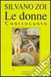 Le donne. Controcanto libro