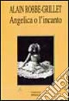 Angelica o l'incanto libro