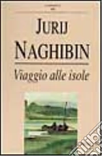 Viaggio alle isole libro