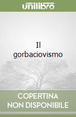 Il gorbaciovismo