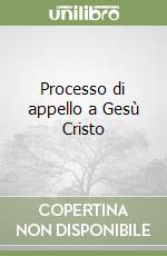 Processo di appello a Gesù Cristo