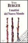 I mattini del nuovo mondo libro