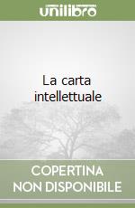 La carta intellettuale libro