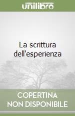 La scrittura dell'esperienza libro