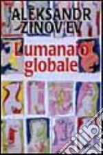 L'umanaio globale libro