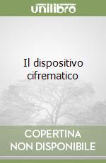 Il dispositivo cifrematico libro