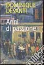 Anni di passione