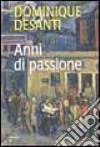 Anni di passione libro