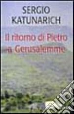 Il ritorno di Pietro a Gerusalemme libro