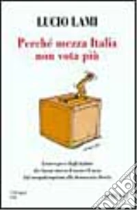 Perché mezza Italia non vota più libro