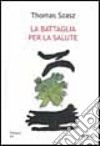 La battaglia per la salute libro