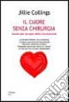 Il cuore senza chirurgia libro