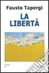 La libertà libro