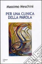 Per una clinica della parola libro