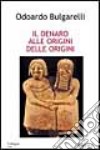 Il denaro alle origini delle origini libro