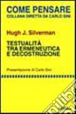 Testualità fra ermeneutica e decostruzione