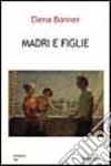 Madri e figlie libro