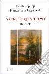 Vicende di questi tempi. Racconti libro