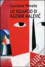 Lo squarcio di Kazimir Malevi? libro