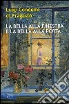 La bella alla finestra e la bella alla porta libro