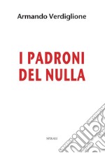 I padroni del nulla libro