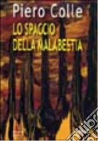 Lo spaccio della malabestia libro
