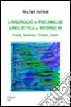 Linguaggio e psicanalisi. Linguistica e inconscio. Freud, Saussure, Pichon, Lacan libro