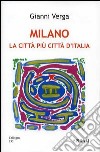 Milano la città più città d'Italia libro