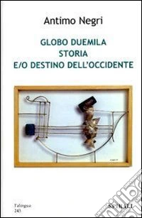 Globo Duemila. Storia e/o destino dell'Occidente libro
