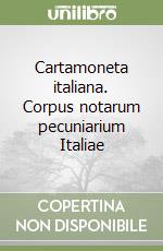 Cartamoneta italiana. Corpus notarum pecuniarium Italiae libro