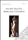 Michelangelo Buonarroti; Günther Roth libro di Shen Dali Chun Dong