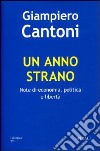 Un anno strano. Note di economia, politica e libertà libro