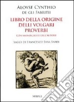 Libro della origine delli volgari proverbi libro