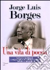 Una vita di poesia libro