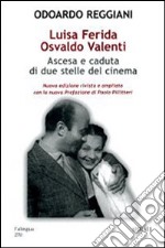 Luisa Ferida, Osvaldo Valenti. Ascesa e caduta di due stelle del cinema libro