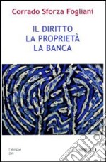 Il Diritto, la proprietà, la banca libro