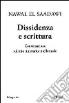 Dissidenza e scrittura. Conversazione sul mio itinerario intellettuale libro