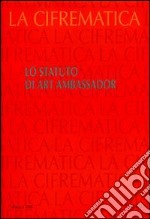 Lo statuto di art ambassador libro