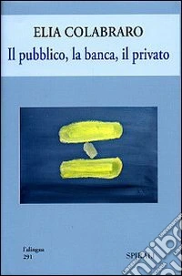 Il pubblico, la banca, il privato libro