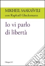 Io vi parlo di libertà