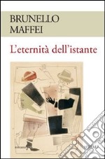 L'eternità dell'istante libro